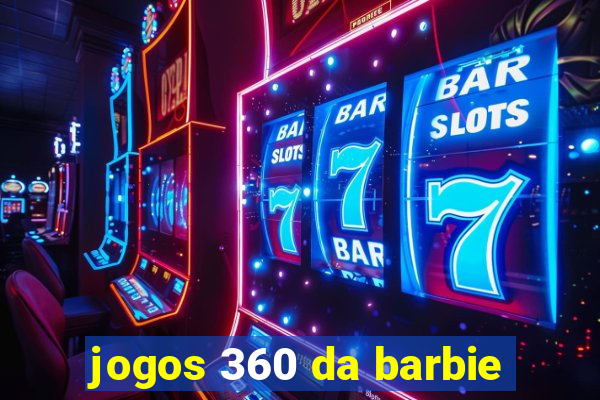 jogos 360 da barbie